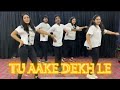 Tu Aake Dekhle  | Dance Choreography | Ft. Tushar Raj Srivastava