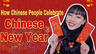 How Chinese People Celebrate Chinese New Year