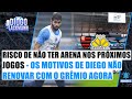 ARENA PODE COMPLICAR A VIDA DO GRÊMIO - OS MOTIVOS DE DIEGO NÃO ACEITAR RENOVAÇÃO AGORA - O SALÁRIO