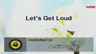 Let's Get Loud by Jennifer Lopez (Karaoke)