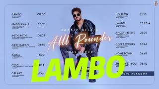 Whatsapp Status Lambo Jassie Gill Lambo Status Alll Rounder Album Jukebox Latest Punjabi Songs 2022
