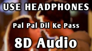 Pal Pal Dil Ke Paas | Title Song | 8D Audio | Fully Bassed | Arijit Singh