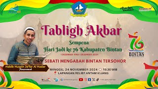 🔴 Live - Tabligh Akbar Sempena Hari Jadi Ke-76 Kabupaten Bintan Tahun 2024