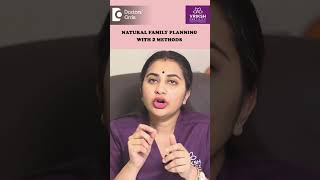 Know 2 Methods of Natural Family Planning to prevent Pregnancy - Dr.Sneha Shetty | Doctors' Circle