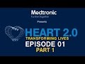 Medtronic Presents Heart 2.0 - Transforming Lives | Episode 1 - Part 1