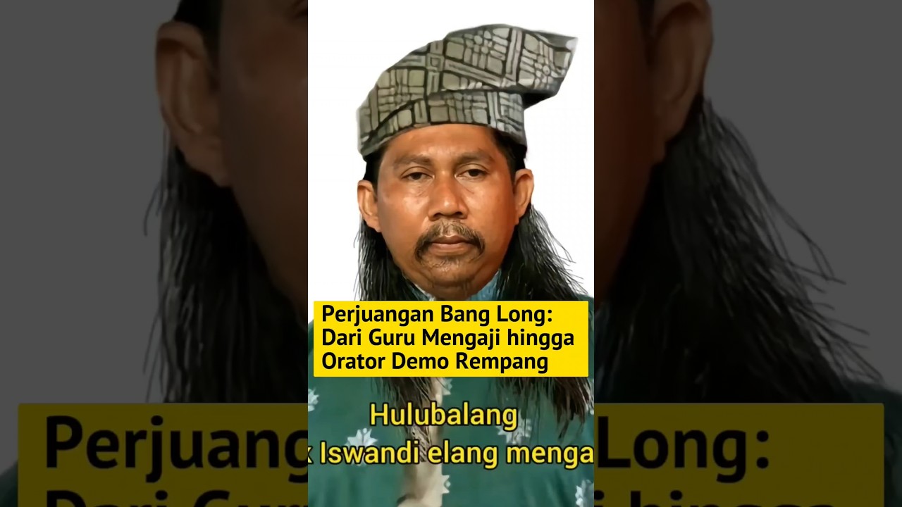 Perjuangan Bang Long: Dari Guru Mengaji Hingga Orator Demo Rempang ...