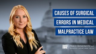 Causes of Surgical Errors in Medical Malpractice Law