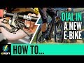 Personalise Your EMTB | How To Set Up A New E-Bike