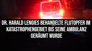 Arzt Dr. med. Harald L. behandelte #Flutopfer im Flutgebiet bis seine Ambulanz geräumt wurde #Ahrtal