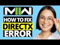 How To Fix Modern Warfare DirectX Error