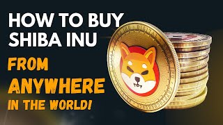 How To Buy Shiba Inu Coin From Anywhere (Step-By-Step Tutorial)