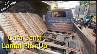 Cara Ganti Lantai Pick up yg Rusak