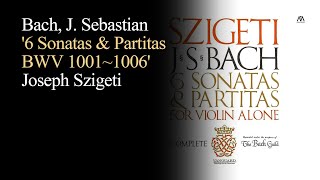 바흐 - 무반주 바이올린 소나타와 파르티타(전곡). Bach - '6 Sonatas \u0026 Partitas BWV 1001~1006' [Joseph Szigeti]