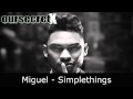 Miguel   Simplethings   Official Audio HQ