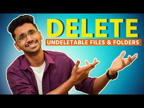 How to Delete Undeletable Files & Folders in Windows 10 , 8 or 7  [ No Software ]