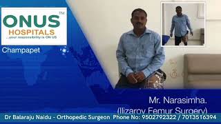 Narasimha Ilizarov Femur Surgery Review | Dr Balaraju Naidu | ONUS Hospitals