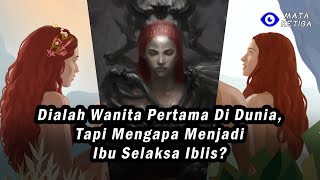 Dialah Wanita Pertama di Dunia, Tapi Mengapa Menjadi Ibu Selaksa Iblis…?