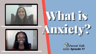 What is Anxiety? | ADHD Parenting