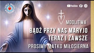 MODLITWA WIECZORNA - MATKO MIŁOSIERZDIA 🌹 BĄDŹ PRZY NAS MARYJO TERAZ I ZAWSZE 🌹 BŁOGOSŁAWIEŃSTWO