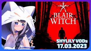 JUST CHATTING \u0026  BLAIR WITCH [PS5] | Shylily VOD [3/17/23]