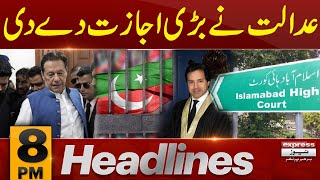 Islamabad High Court - Imran Khan | News Headlines 8 PM | 29 Dec 2023 | Express News