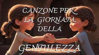 Canzone per la giornata della gentilezza - per bambini