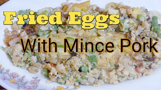 Fried Eggs With Mince Pork ចៀនពងជាមួយសាច់ជ្រូកចិញ្រាំ