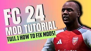 Fixing Your FC24 Mods! (TU11.1 Tutorial)