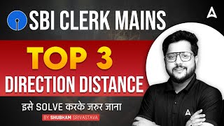 SBI Clerk Mains 2023 | Top 3 Direction Distance Questions | Reasoning by Shubham Sir