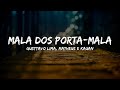 Gusttavo Lima - Mala dos Porta Mala (Letra) part. Matheus e Kauan