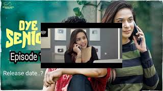 Oye Senior || Episode - 10 || Prem Ranjith || Mounica Baavireddi || Release Date..? #OyeSenior #EP10