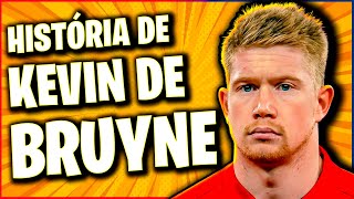 A EMOCIONANTE história de KEVIN DE BRUYNE | \