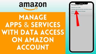 How to Manage Apps & Services With Data Access on Amazon Account (2024)