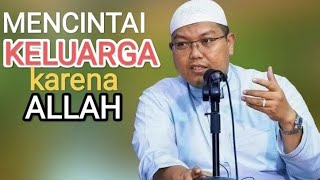 CINTAI KELUARGAMU KARENA ALLAH | USTADZ DR FIRANDA ANDIRJA | KAJIAN ISLAM