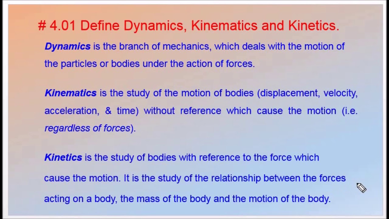 Define Dynamics, Kinematics And Kinetics - EM4.01 Engineering Mechanics ...