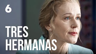 Tres hermanas | Capítulo 6 | Película romántica en Español Latino