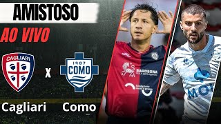 AO VIVO - Cagliari X Como - { Amistoso } - Internacional