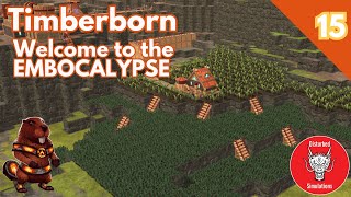 FILLING GAPS  | TIMBERBORN | EMBERPELTS | EMBOCALYPSE 150 day Droughts  | Episode 15