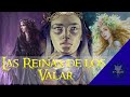 Las Reinas de los VALAR