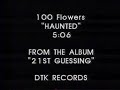 100 flowers haunted