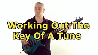 How To Work Out The Key Of A Song On Bass Guitar