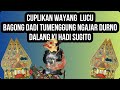 Cuplikan Wayang LUCU Ki Hadi Sugito - Bagong dadi Tumenggung Ngajar Pandito Durno