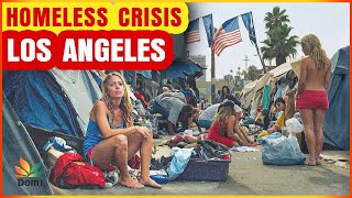 Homelessness in Los Angeles: A NIGHTMARE Unfolding in the City of Angels | Travel Documentary