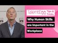 Career Strategy: Why Human Skills are Important in the Workplace