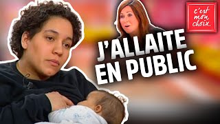 INÉDIT - Tant pis si cela vous gêne, j'allaite mon enfant en public - C'est mon choix (intégrale)