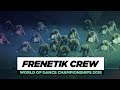 Frenetik Crew  | Team Division | World of Dance Championships 2018 | #WODCHAMPS18