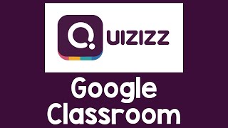 Quizizz Google Classroom Integration [Quizizz Features 2020]