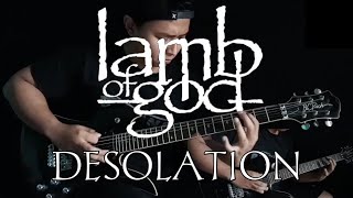 Lamb of God - Desolation | Guitar Cover | Full Playthrough