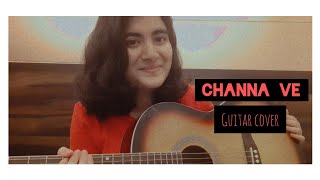 Channa Ve | Guitar Cover | Akhil Sachdeva | Vicky Kaushal | Bhumi Pednekar |