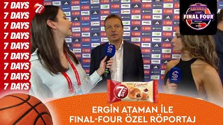 Koç Ergin Ataman ile Final-Four ÖZEL RÖPORTAJ